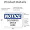 Signmission Deliveries Enter Here OSHA Notice Sign, Vinyl Decal, 24in W x 18in L, 2PK OS-2PACK-NS-D-1824-L-10964 - alternate 4